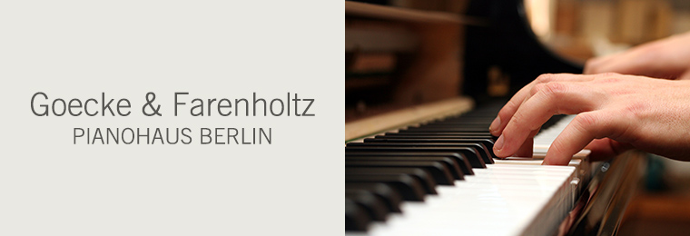 Goecke und Farenholtz - Pianohaus Berlin